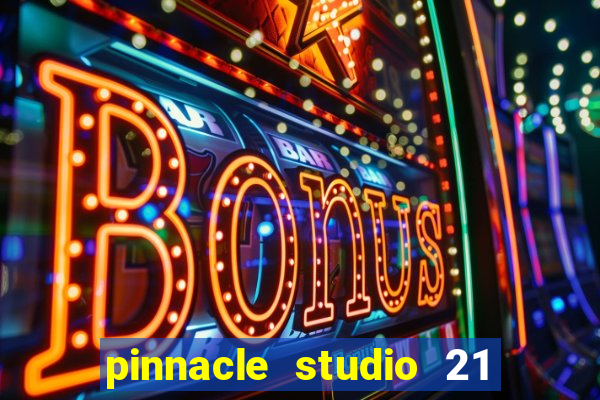 pinnacle studio 21 ultimate download crackeado